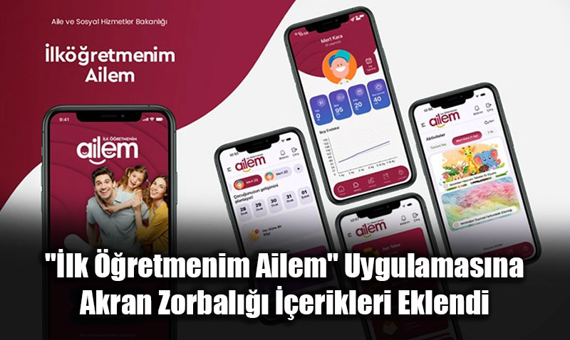 "lk retmenim Ailem" Uygulamasna Akran Zorbal erikleri Eklendi