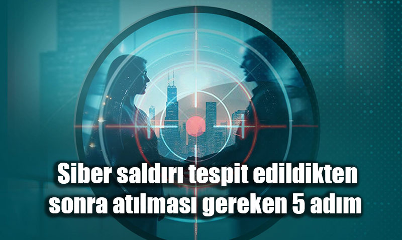 Siber Saldr Durumunda Aksaklklar Felakete evirmemek in 5 Kritik Adm