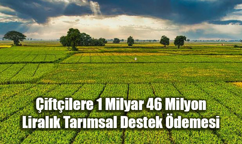 iftilere 1 Milyar 46 Milyon Liralk Tarmsal Destek demesi