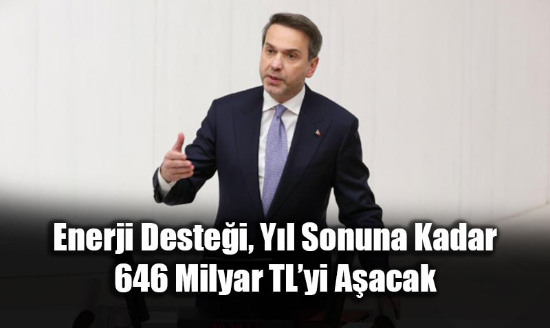 Enerji Destei Yl Sonunda 646 Milyar TLyi Aacak: Konut Faturalarnn %55i Devletten