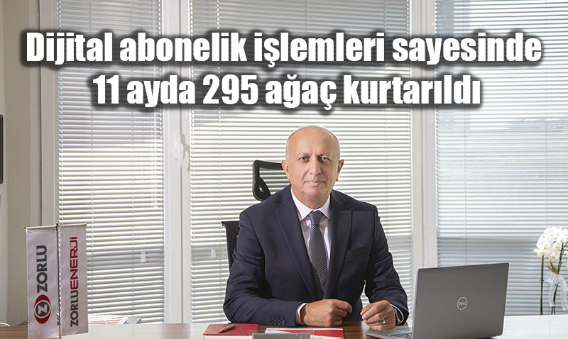 Dijital Abonelikle Do�aya Nefes: 11 Ayda 295 A�a� Kurtar�ld�