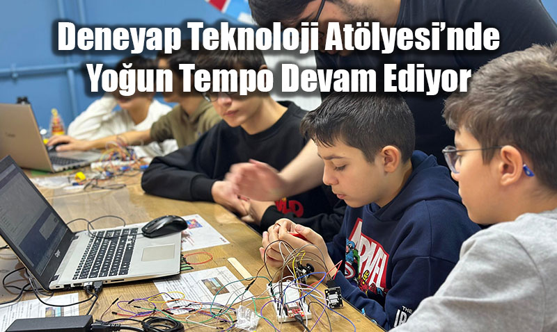 Deneyap Teknoloji Atlyesinde leri Robotik Eitimleri Hz Kesmiyor