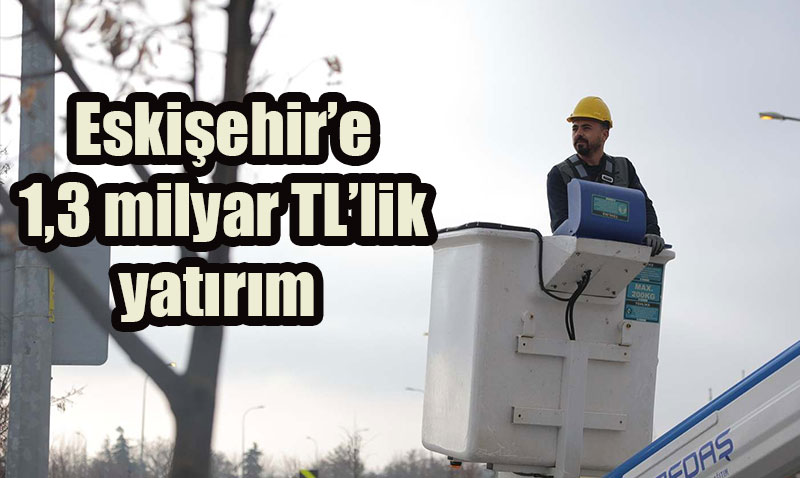 OEDA Eskiehirin enerji altyapsn glendirecek