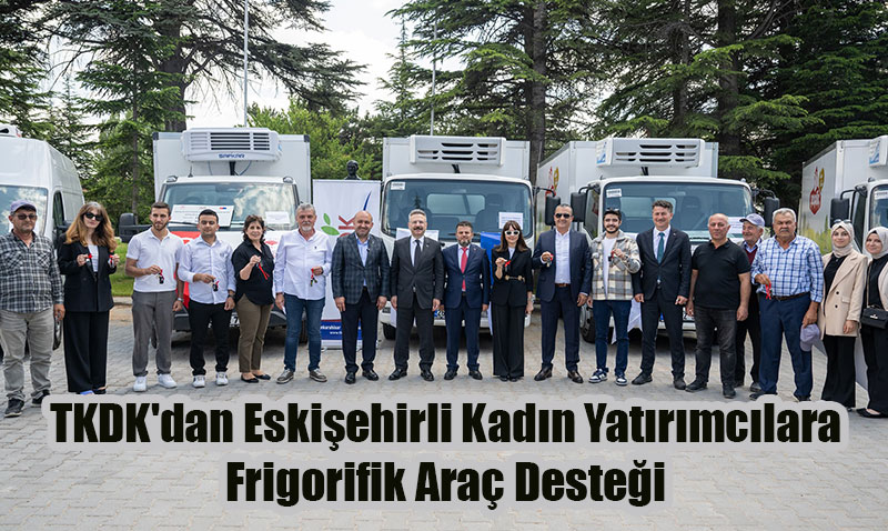 Eskiehirli Kadn Yatrmclara 9 Frigorifik Ara Teslim Edildi