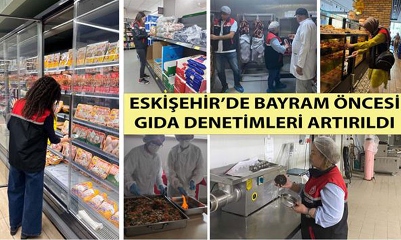 Kurban Bayram ncesi Eskiehir’de Gda Denetimleri Sklatrld