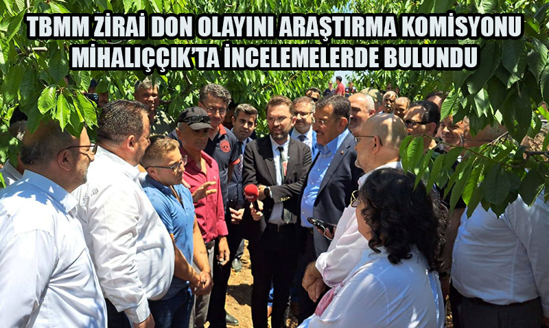 TBMM Zirai Don Aratrma Komisyonu Mihalk’ta ncelemelerde Bulundu