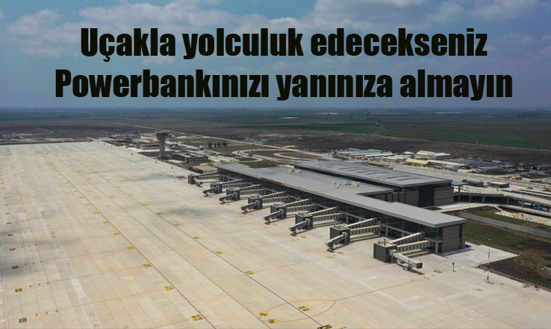 Bakan Uralolu’ndan Havayolu irketlerine Powerbank Uyars