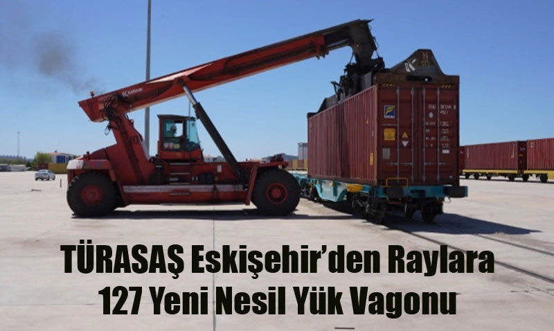 Milli Vagonlarn Kalbi Eskiehirde Atyor: 127 Yeni Vagon Raylara ndi