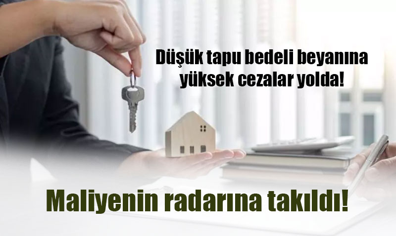 Maliye, Dk Tapu Bedeli Beyanlarna Kar Harekete Geti