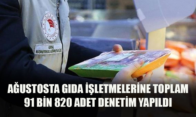 Bakan Yumakl: Austosta Gda letmelerine 91 Binden Fazla Denetim Yapld
