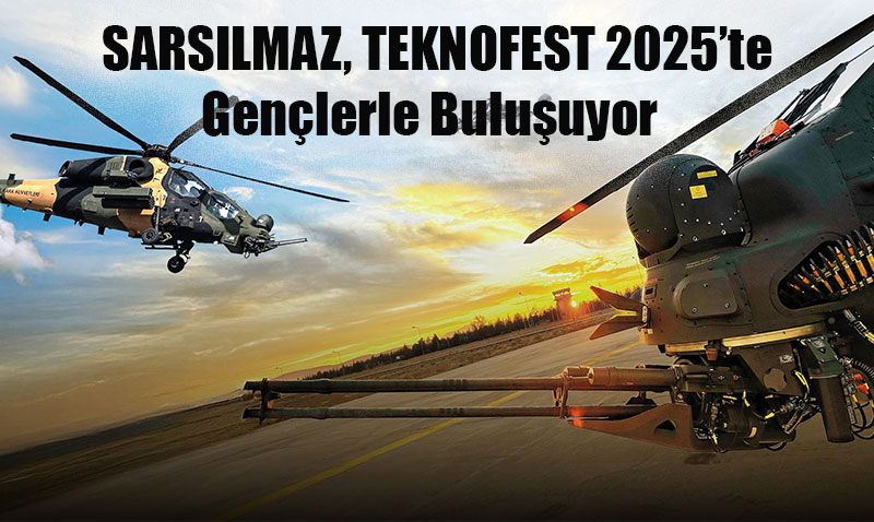 SARSILMAZ, TEKNOFEST 2025te Genlerle Buluuyor
