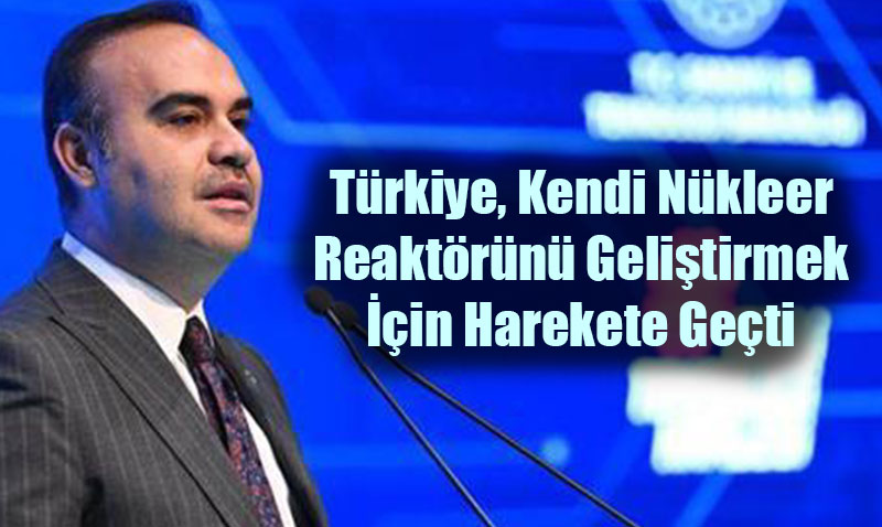 Trkiye, Kendi Nkleer Reaktrn Gelitirmek in Harekete Geti