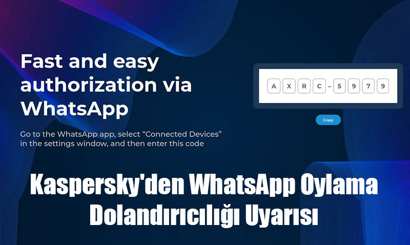 Kaspersky’den WhatsApp Oylama Dolandrcl Uyars