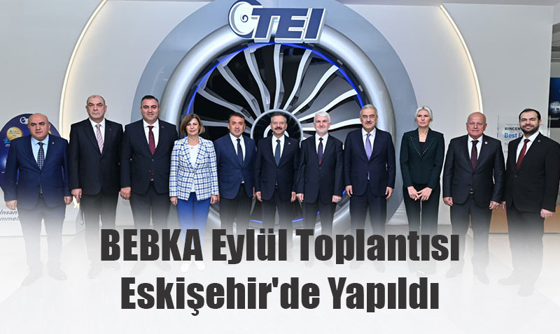 BEBKA Eyll Toplants Eskiehir’de Yapld