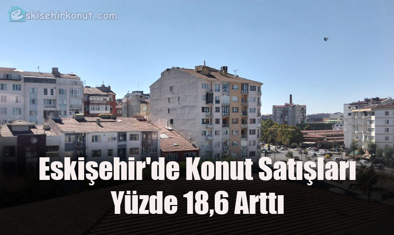 Eskiehirde Konut Satlar Artt