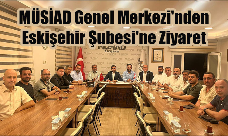 MSAD Genel Merkezi’nden Eskiehir ubesi’ne Ziyaret