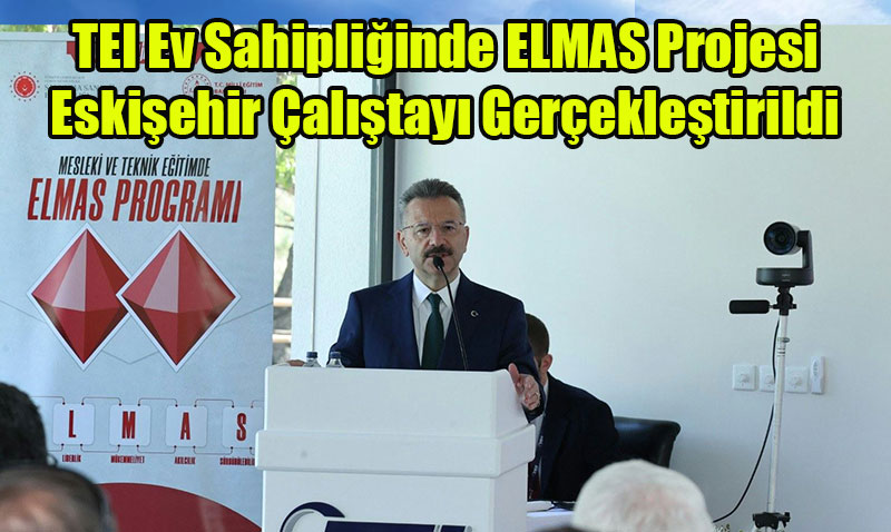 TEI Ev Sahipliinde ELMAS Projesi Eskiehir altay Gerekletirildi