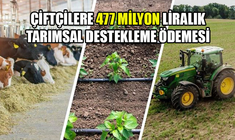 iftilere 477 Milyon Liralk Tarmsal Destekleme demesi 