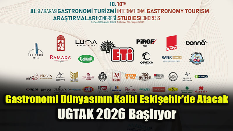 10. Uluslararas� Gastronomi Turizmi Ara�t�rmalar� Kongresi Eski�ehir�de Ba�l�yor!