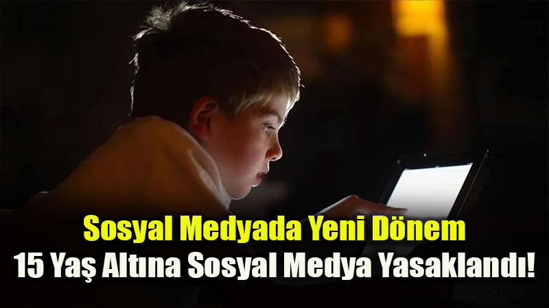 Sosyal Medyada Yeni D�nem Resmi Gazete�de: 15 Ya� Alt�na Sosyal Medya Yasakland�!