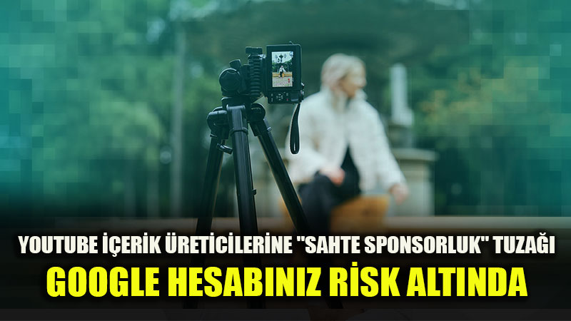 YouTube ��erik �reticilerine Siber Tuzak