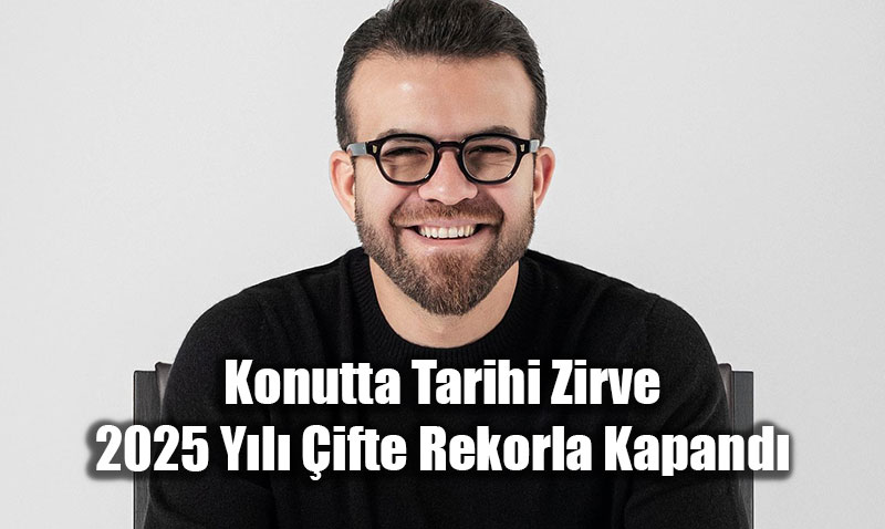 Konutta Tarihi Zirve: 2025 Y�l� �ifte Rekorla Kapand�