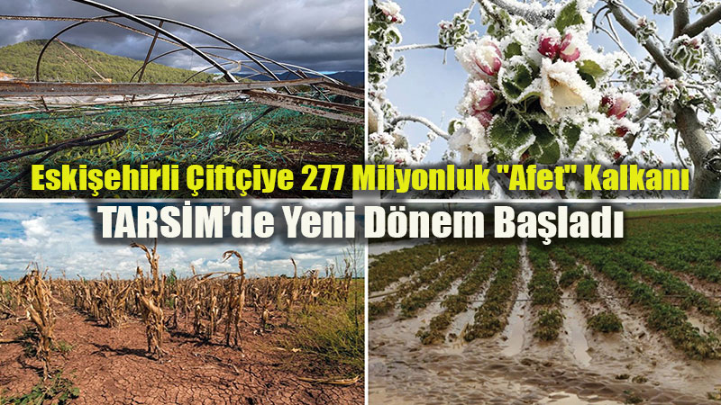 Eski�ehir Tar�m�nda "Sigorta" G�vencesi: 2026�da Kapsam Geni�liyor