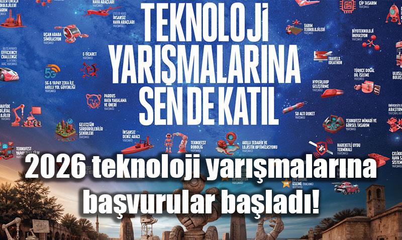 TEKNOFEST 2026 i�in geri say�m: 75 milyon TL �d�ll� yar��malara ba�vurular s�r�yor