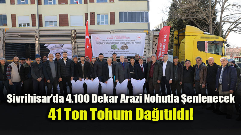 Sivrihisar�da Tar�msal Kalk�nma Hamlesi: 92 �reticiye 41 Ton Tohum Deste�i!
