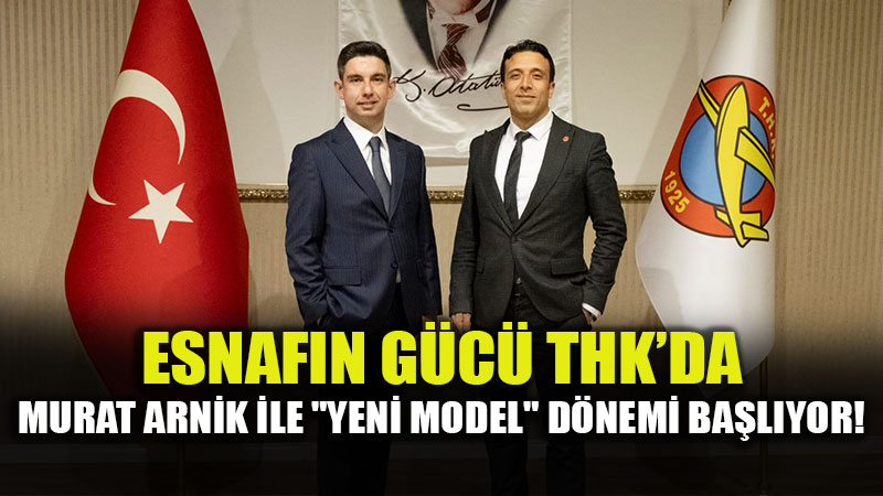 Esnaf�n G�c� THK�da! Murat Arnik ile "Yeni Nesil" Havac�l�k D�nemi Ba�l�yor