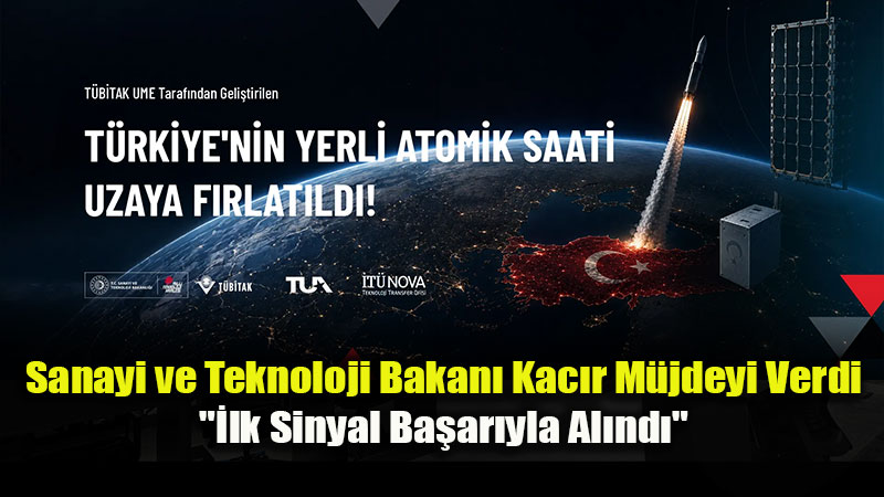 T�rkiye Uzay S�n�r�n� A�t�: Yerli Atomik Saat RAFS Ba�ar�yla F�rlat�ld�!