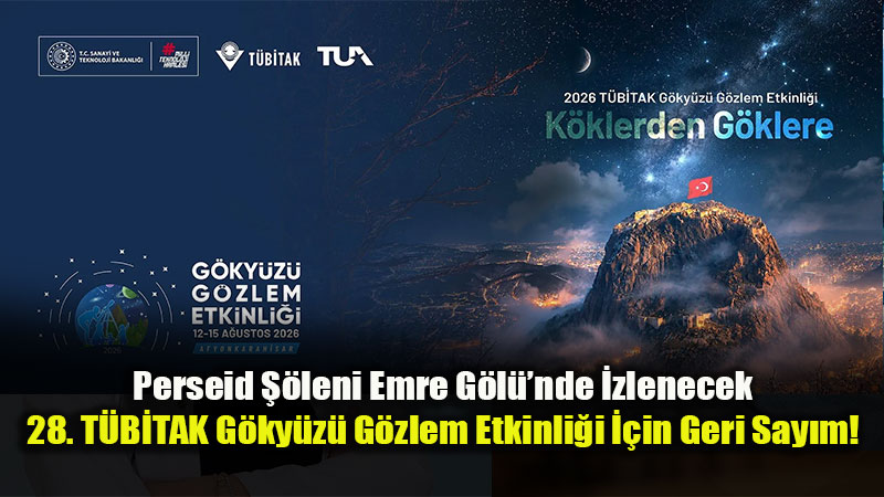 2026 T�B�TAK G�ky�z� G�zlem Etkinli�i Ba�vurular� Ba�lad�!