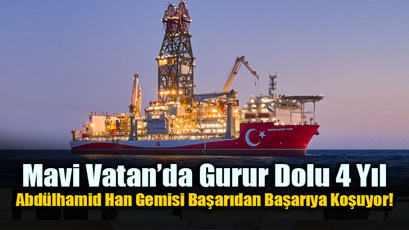 Abd�lhamid Han Sondaj Gemisi Mavi Vatan�da 4 Y�l� Geride B�rakt�!