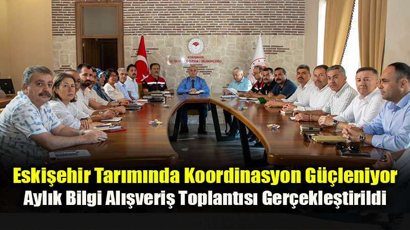 Eski�ehir �l Tar�m Ve Orman M�d�rl���’nde BAV Toplant�s�: �al��malar Masaya Yat�r�ld�