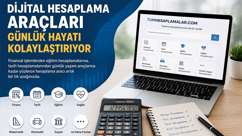 Dijital Hesaplama Ara�lar� G�nl�k Hayat� Nas�l Kolayla�t�r�yor?
