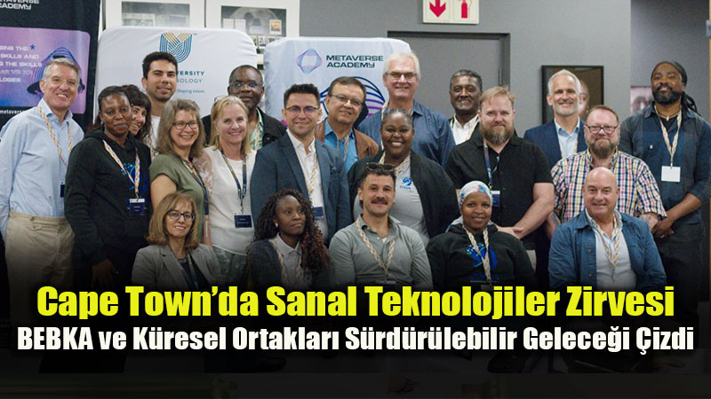 BEBKA Liderli�indeki Metaverse Academy Projesinde Finali G�ney Afrika�da Yap�ld�