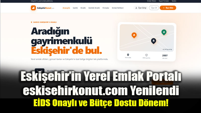 Eski�ehir�in Yerel Emlak Portal� eskisehirkonut.com Yenilendi