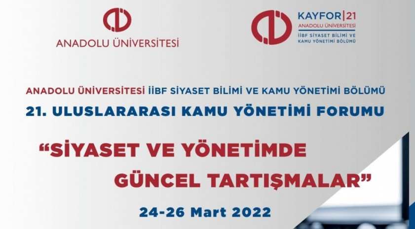 Anadolu’da “21. Uluslararası Kamu Yönetimi Forumu” düzenleniyor