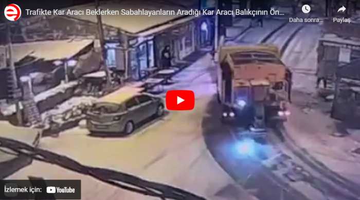 Trafikte Kar Arac Beklerken Sabahlayanlarn Arad Kar Arac Balknn nnde Grntlendi