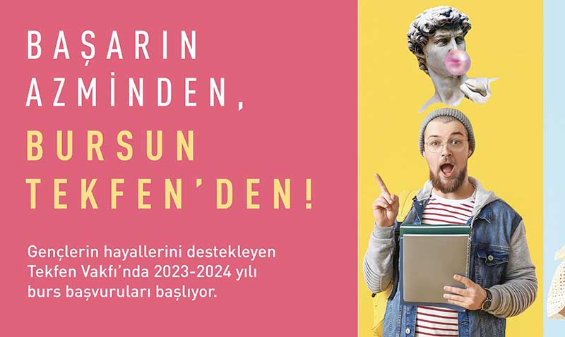 Tekfen Vakfnn Burs Program iin Bavurular Balyor