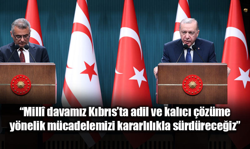 Erdoan: Kbrsta zm, ki Devletin Bir Arada Var Olmasndan Geiyor<