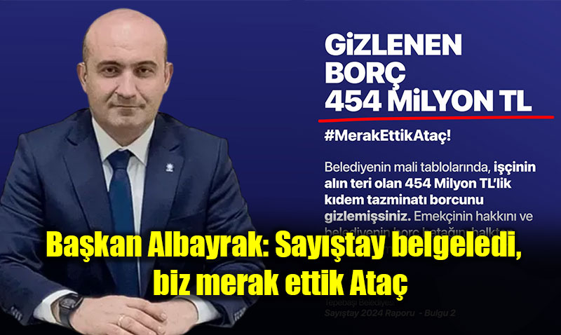 Albayrak’tan Tepeba Belediye Bakan Ata’a Saytay Raporu zerinden Zor Sorular<