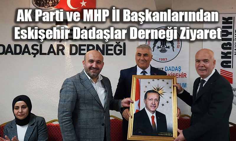 AK Parti ve MHP l Bakanlarndan Eskiehir Dadalar Dernei Ziyareti<