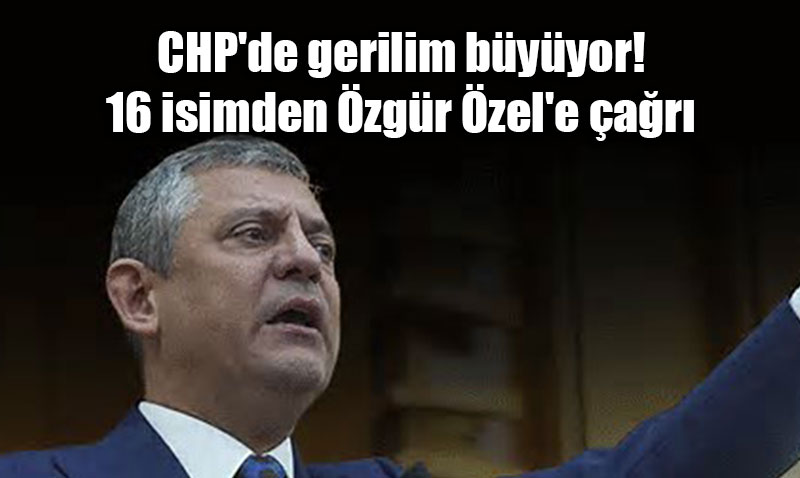 CHPde Gerginlik: 16 Eski Milletvekilinden zgr zele "Parti i Temizlik" ars<