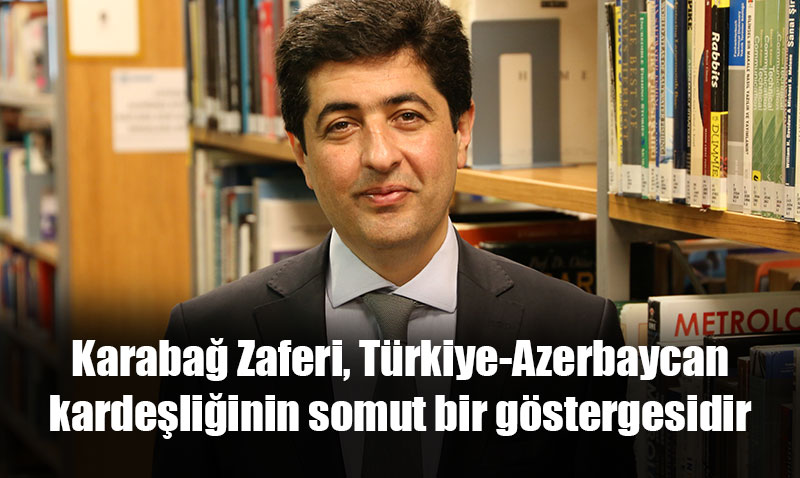 Karaba Zaferi, Trkiye-Azerbaycan Kardeliinin Somut Bir Gstergesidir<