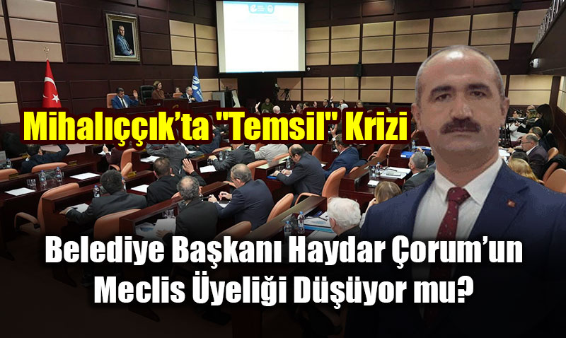 Belediye Ba�kan� Haydar �orum�un Meclis �yeli�i D���yor mu?<