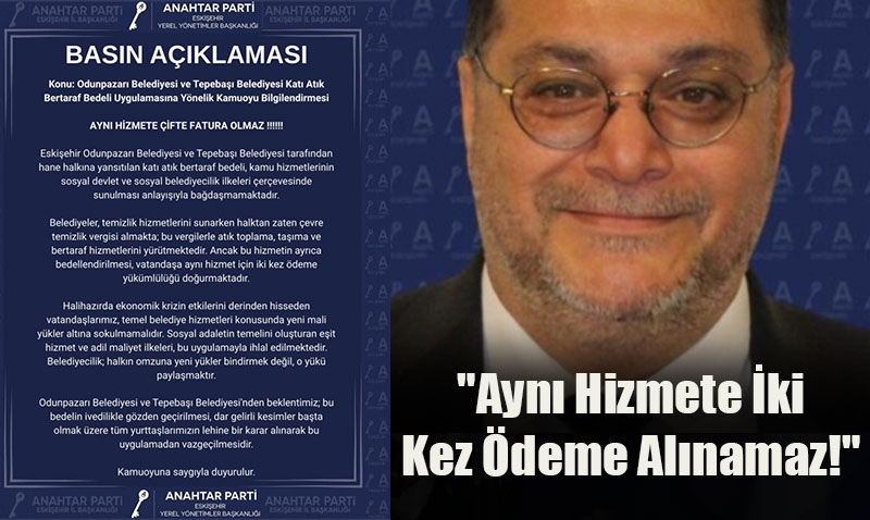 Anahtar Parti’den Belediyelere ifte Faturalandrma Tepkisi<
