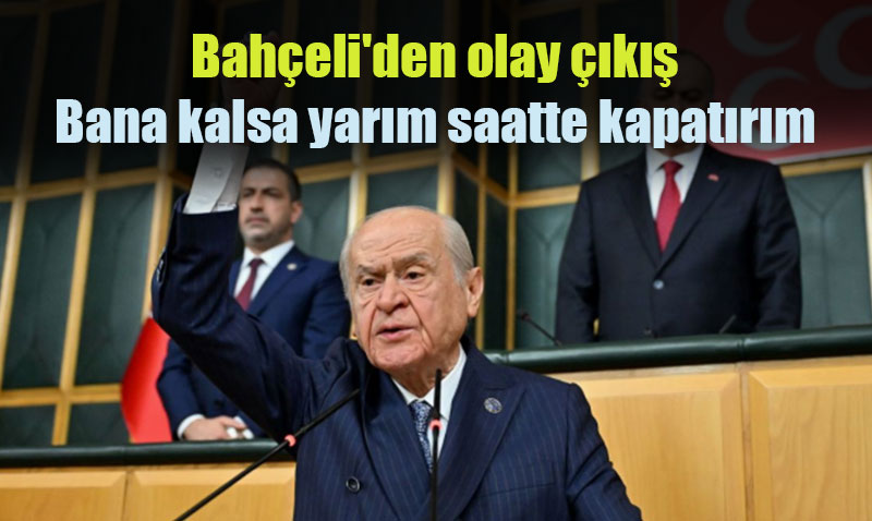 Devlet Baheli’den Sosyal Medya Aklamas: "Bana Kalsa Yarm Saatte Kapatrm"<