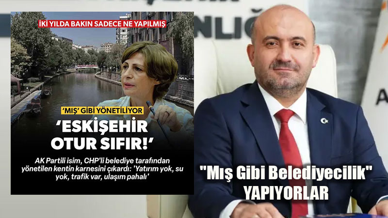 AK Parti �l Ba�kan� G�rhan Albayrak: "Eski�ehir Plans�zl�kla Y�netiliyor"<