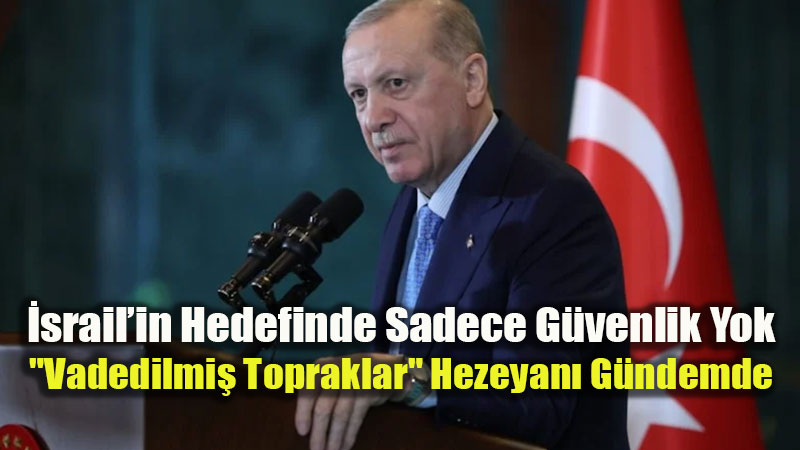 Cumhurba�kan� Erdo�an: "�srail B�lgeyi Ad�m Ad�m Felakete S�r�kl�yor"<